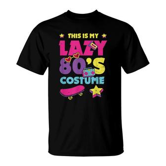 This Is My Lazy Eighties Costume 80S T-Shirt | Mazezy