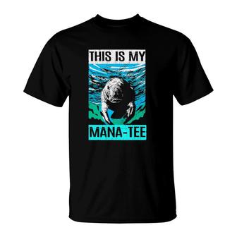 This Is My Manatee T-Shirt | Mazezy