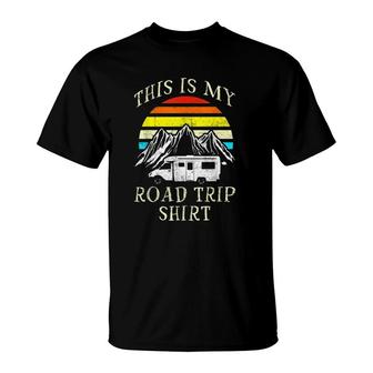 This Is My Road Trip Rv Camping Camper Gift T-Shirt | Mazezy