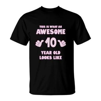 This Is What An Awesome 10 Year Old Looks Like T-Shirt | Mazezy