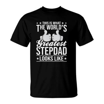 This Is What The World's Greatest Stepdad Stepdad T-Shirt | Mazezy