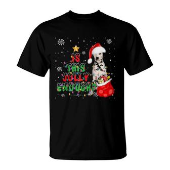 This Jolly Enough Dalmatian Dog Merry Christmas T-Shirt | Mazezy