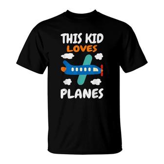 This Kid Loves Planes I Children's Aeroplane I Girls & Boys T-Shirt | Mazezy DE