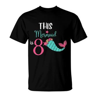 This Mermaid Is 8 Years Old Funny 8Th Birthday Girl Gift Kids Premium T-Shirt | Mazezy UK