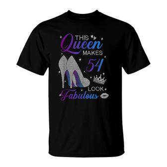This Queen Makes 54 Look Fabulous High Heels 54Th Birthday T-Shirt | Mazezy