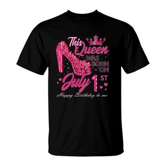 This Queen Was Born On July 1, July 1St Birthday High Heels T-Shirt | Mazezy
