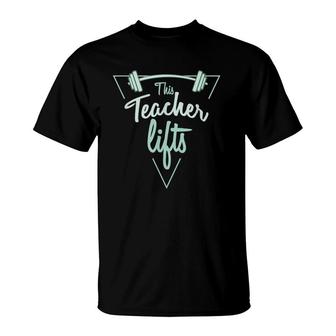 This Teacher Lifts Healthy Exercise Fitness T-Shirt | Mazezy