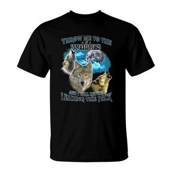 Throw Me To The Wolf And I Will Return Leading The Pack T-Shirt - Thegiftio UK