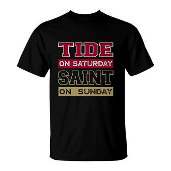 Tide On Saturday Saint On Sunday T-Shirt | Mazezy