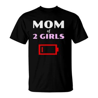 Tired Mom Of 2 Girls Mother With Two Daughters Low Battery T-Shirt | Mazezy