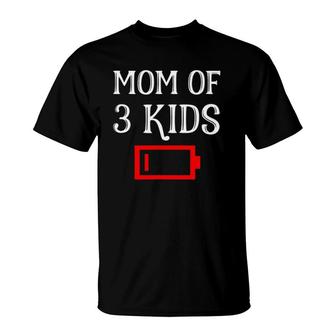 Tired Mom Of 3 Kids Fun Mother Of Three Children Low Battery T-Shirt | Mazezy