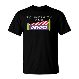 To Infinity And Beyond Funny T-Shirt | Mazezy