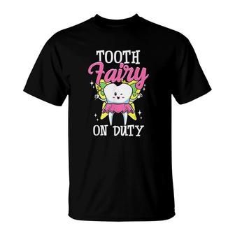 Tooth Fairy For Dental Assistant Dental Hygienist T-Shirt | Mazezy
