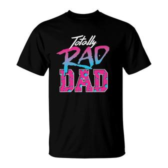 Totally Rad Dad 80S Retro T-Shirt | Mazezy UK