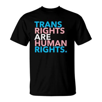 Trans Rights Are Human Rights T-Shirt | Mazezy