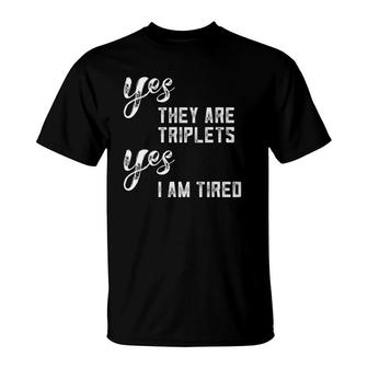 Triplet Dad Gifts Triplet Mom Gifts For Tired Parents Of 3 Ver2 T-Shirt | Mazezy