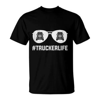 Truck Driver Trucking Trucker Life Sunglasses Trucker T-Shirt | Mazezy