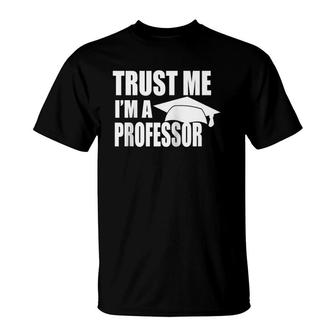 Trust Me I'm A Professor Funny Teaching Lecturer Doctoral Raglan Baseball Tee T-Shirt | Mazezy