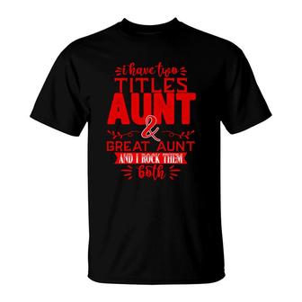 I Have Two Titles Aunt And Cat Mom And I Rock Them Both Great Aunt T-shirt - Thegiftio UK