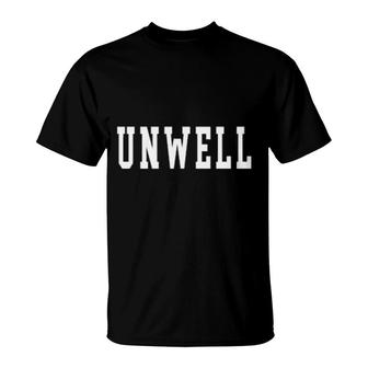 Unwell Sweat T-Shirt | Mazezy