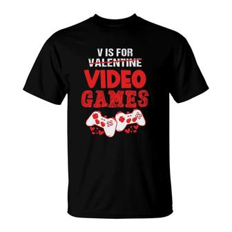 V Is For Video Games Boy Men Funny Valentine's Day Gamer T-Shirt | Mazezy
