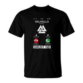 Valhalla Is Calling And I Must Go Funny Phone Screen T-Shirt | Mazezy