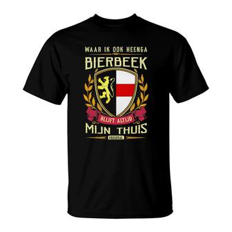 Waar Ik Ook Heenga Bierbeek Blijft Altijd Mijn Thuis Original T-Shirt | Mazezy