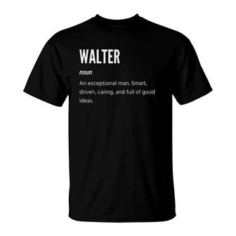 Walter Gifts Noun An Exceptional Man T-Shirt | Mazezy