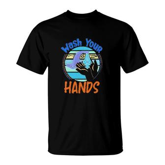 Wash Your Hands T-Shirt | Mazezy AU