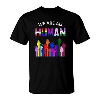 We Are All Human Lgbt Gay Rights T-Shirt | Mazezy