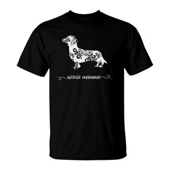 Weenie Mamma Dachshund Mom Weiner Dog Gift For Her T-Shirt | Mazezy