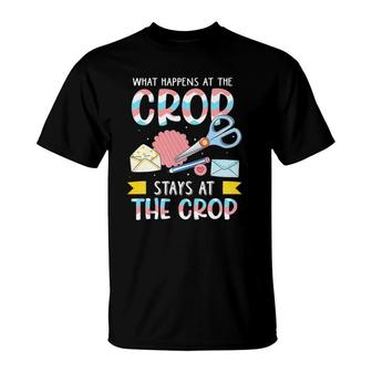 What Happens At The Crop Stays At The Crop Funny Scrapbook T-Shirt | Mazezy