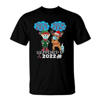 What The Elf What The Elk - Christmas 2022 Ver2 T-Shirt | Mazezy