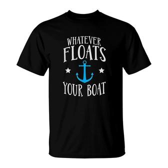 Whatever Floats Your Boat Boating Funny T-Shirt | Mazezy