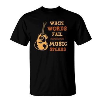When Words Fail Music Speaks Guitar Country Music T-Shirt | Mazezy