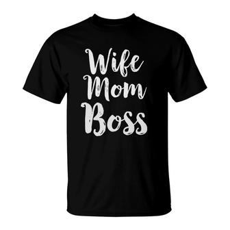Wife Mom Boss Mother's Day Gift Mommy Mama Momma Tee T-Shirt | Mazezy