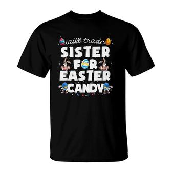 Will Trade Sister For Easter Candy Brother Easter Pajama T-Shirt | Mazezy