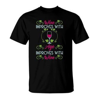 Wine Improves With Age Improves With Wine Wine T-Shirt | Mazezy