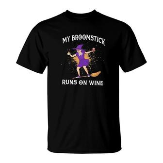 Witch My Broomstick Runs On Wine T-Shirt | Mazezy