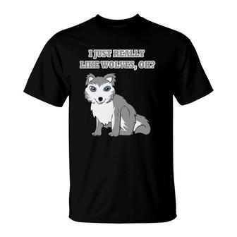 Wolves Wild Animals Gift For Funny Saying Wolf Lover T-Shirt | Mazezy