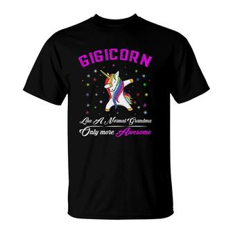 Women Gigicorn Like A Normal Grandma Only More Awesome T-Shirt | Mazezy