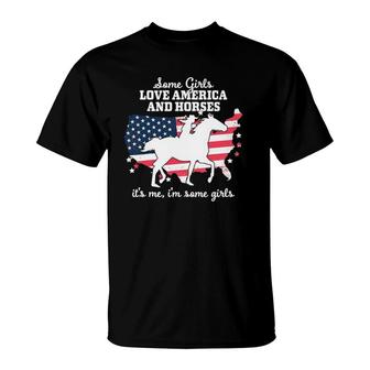 Women Some Girls Love America & Horse Riding - Equestrian T-Shirt | Mazezy