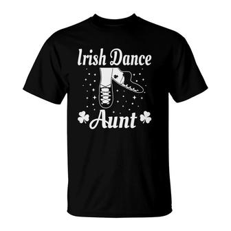 Womens Aunt Irish Dance Gift St Patrick's Day Green Dancing T-Shirt | Mazezy