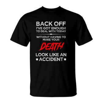 Womens Back Off I've Got Enough To Deal With Today Funny T-Shirt | Mazezy CA