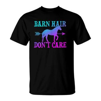 Womens Barn Hair Don't Care Horse Riding Funny Horse Girl Gift T-Shirt | Mazezy