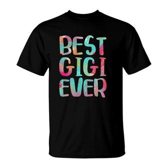 Womens Best Gigi Ever Funny Mother&39S Day Gift T-Shirt | Mazezy