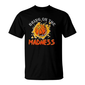 Womens Bring On The Madness College March Basketball Madness T-Shirt | Mazezy