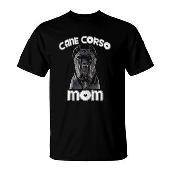 Womens Cane Corso Mom Italian Mastiff Gift T-Shirt | Mazezy