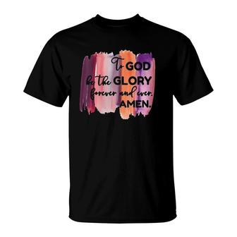 Womens Christian Faith To God Be The Glory Forever V-Neck T-Shirt