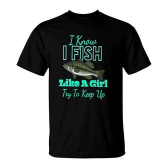 Womens Fishing S For Women I Fish Like A Girl Funny Fishing T-Shirt | Mazezy